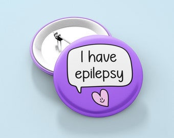 I Have Epilepsy Badge Pin |  Seizures Awareness