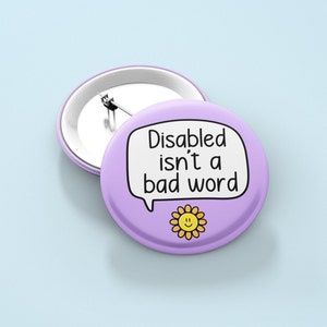 Disabled Isn&#39;t A Bad Word Badge | Disability Awareness - Disability Aid