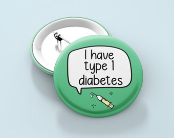 I Have Type 1 Diabetes - Badge Pin | Diabetic, Medical Alert Badge