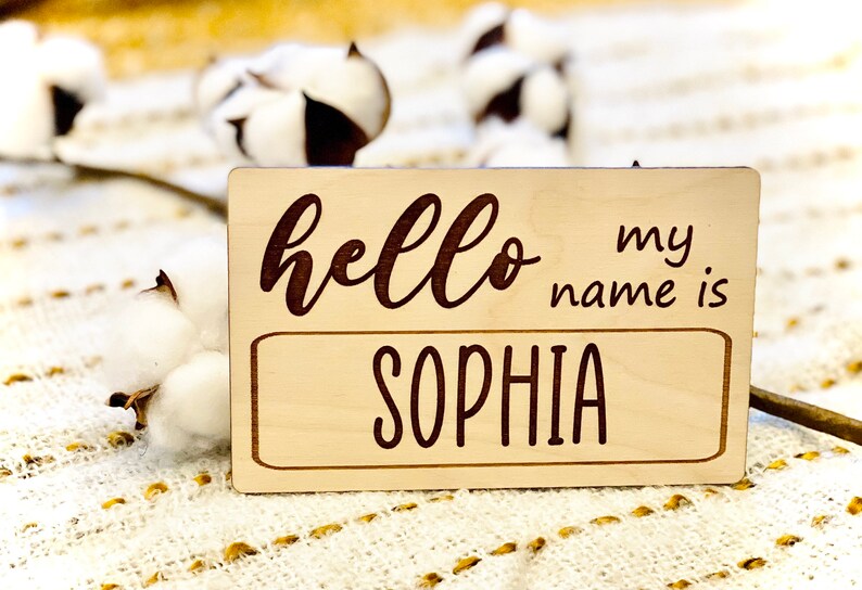 Newborn Hospital Photo Prop Custom Baby Shower Gift Birth Announcement Sign Hello My Name Is Personalized Plaque Wood Engraved Name Tag