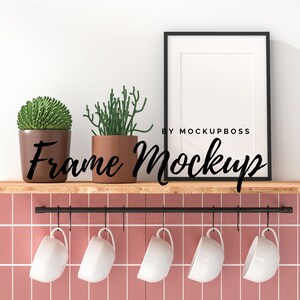Frame Mockup, Mockup Frame, Frame Mock Up, Styled Mockup, Black Frame Mockup, Kitchen Mockup, Digital Mockup, Artwork Mockup, Poster Mockup