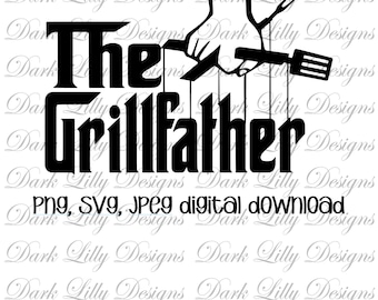 The Grill Father SVG cut file, The Grill Father PNG file, Fathers Day svg, Dad svg, Grill Master svg, Funny Dad shirt ontwerpen, digitaal bestand