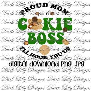 Girl Scout png, Cookie Boss png, Girl Scout Mom png,  Proud Mom of a Cookie Dealer png, Digital Download shirt design, Instant Download