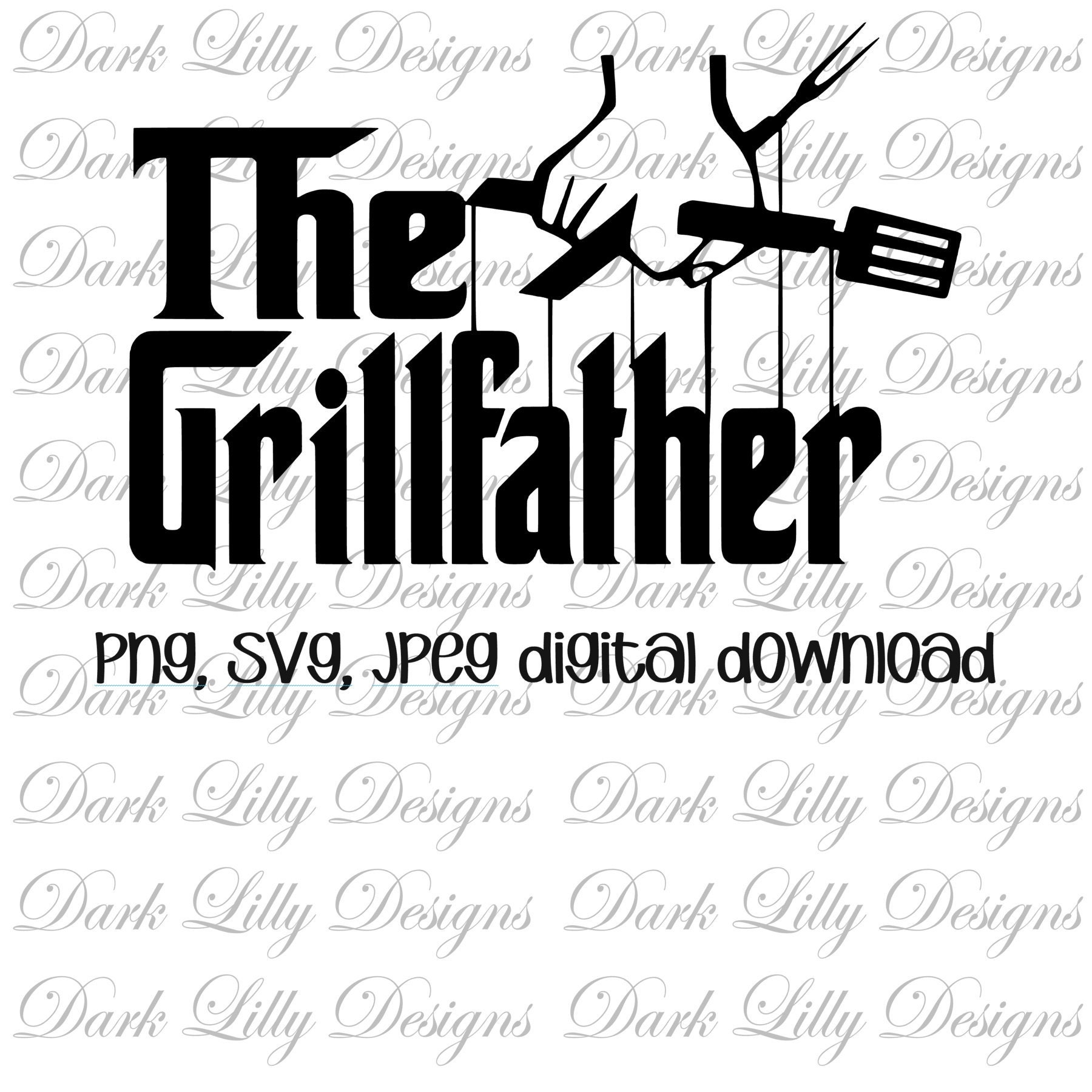 The Grill Father SVG Cut File, the Grill Father PNG File, Fathers Day