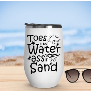 Toes in the Water Ass in the Sand Svg, Beach Svg, Vaction Svg, Girls