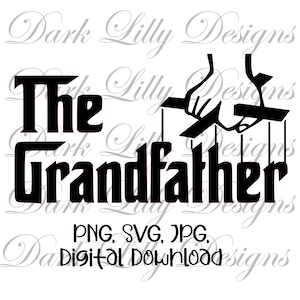 The Grandfather svg, The Grandfather png, Father&#39;s Day gift ides, Cool Grandpa svg design, Grandparent&#39;s gift svg, instant download, Cup svg