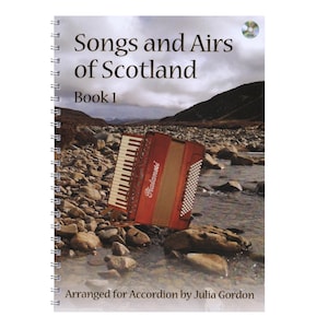 Songs and Airs of Scotland Book 1 - Fifty Scottish and Gaelic airs arranged for accordion.