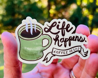 Life Happens {sticker}