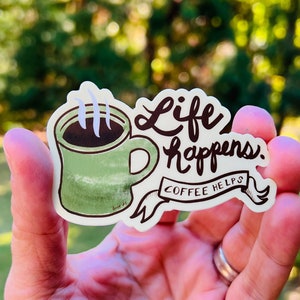 Life Happens {sticker}