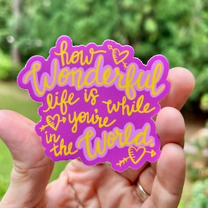 How Wonderful Life Is {sticker}
