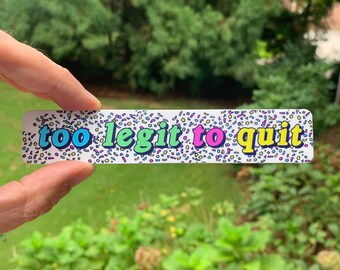 Quit Sticker Too Legit to Quit | Etsy