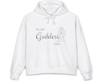 Divine Feminine Energy, Female Empowerment, Goddess Sweatshirt Honoring Mothers, Sisters, Friends, Aunts, In My Goddess Era Hoodie
