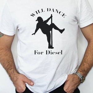 Camiseta blanca Imagen negra Bailará para diesel humor adulto camiseta gráfica regalo divertido para todas las ocasiones aniversario de cumpleaños festivo