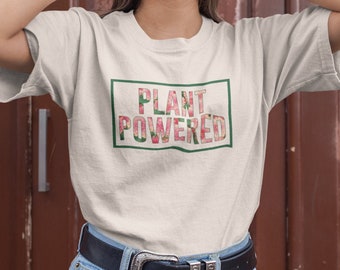 Plant Powered Shirt / Vegan Shirt / Vegetarian Shirt / Plant Based Shirt / Veganism Tee / Powered By Plants T-Shirt / Floral Print Shirt