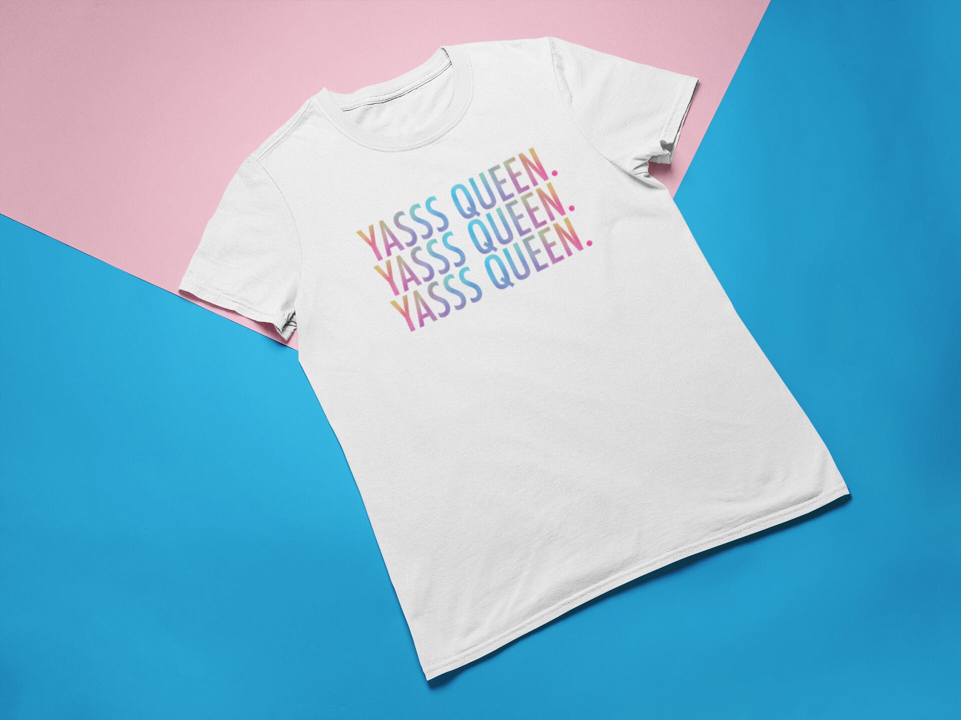 YASSS QUEEN Shirt / Broad City Shirt / Pride Shirt / Rupauls Drag Race Shirt / Rainbow Print Tee / Gay Shirt / Unisex