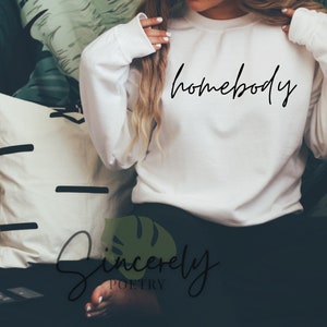 Homebody script Sweatshirt, Homebody Women’s Sweatshirt, Unisex sweatshirt, Cute Women's Graphic sweatshirt, Homebody Shirt, Homebody Tee