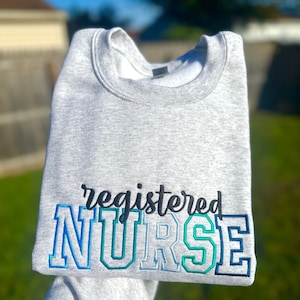 Personalized Nurse Embroidered Crewneck - Multicolor, RN, LPN - Customizable Gift For Nurse