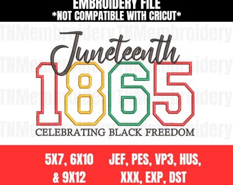 Juneteenth Embroidery File - 3 Size, 7 Formats - Celebrating Black Freedom, Black History, 1865, Free-ish