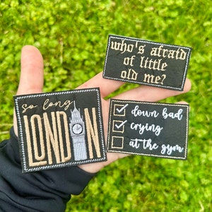 Iron On Patches - So Long London, Down Bad, Who's Afraid Of Little Old Me