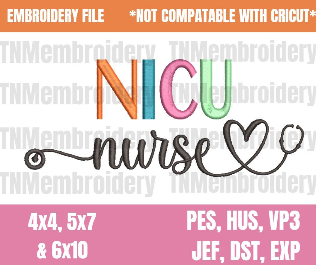 Nicu Nurse Embroidery File - 3 Sizes - 6 Formats - Nursing Design, RN, LPN, Healthcare