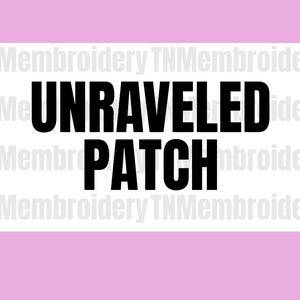 May include: A rectangular graphic featuring the bold black text UNRAVELED PATCH centred on a white background. The text is surrounded by a light pink border at the top and bottom. The watermark TNMembroidery is repeated in light grey.