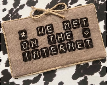 We Met on the Internet - Cross stitch Chart by Dirty Annie's - Instant Download