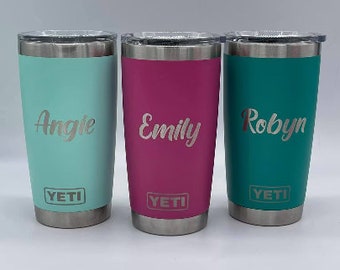 Yeti 20oz Cup - Laser engraved, your name and choose your font!