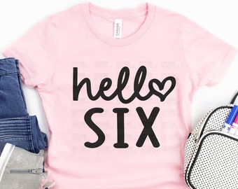 6th Birthday SVG, Hello Six SVG, Birthday Girl svg, Birthday Svg, Birthday Squad, Birthday, Cricut, Silhouette Cut Files, Instant Download
