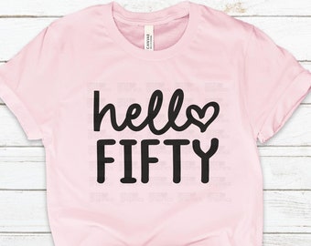 50th Birthday SVG, Hello Fifty SVG, Birthday Girl svg, Birthday Svg, Birthday Squad, Birthday, Cricut, Silhouette Cut Files, Instant