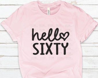 60th Birthday SVG, Hello Sixty SVG, Birthday Girl svg, Birthday Svg, Birthday Squad, Birthday, Cricut, Silhouette Cut Files, Instant