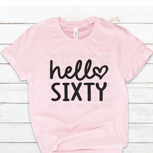 60th Birthday SVG, Hello Sixty SVG, Birthday Girl svg, Birthday Svg, Birthday Squad, Birthday, Cricut, Silhouette Cut Files, Instant