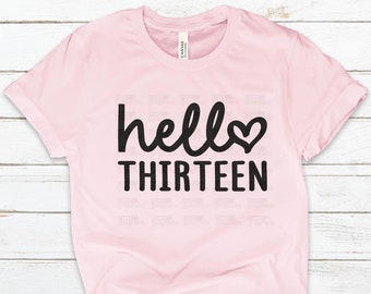 13th Birthday SVG, Hello Thirteen SVG, Birthday Girl svg, Birthday Svg, Birthday Squad, Birthday, Cricut, Silhouette Cut Files, Instant