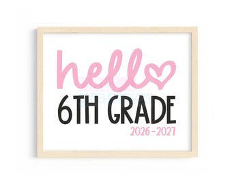 First Day of 6th Grade Sign, Hello 6th Grade Sign, Back To School Sixth Grade Sign, First Day of Sixth Grade Printable Sign, 6th Grade