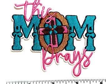 This Mom Prays turquoise & pink patch - Embroidered Iron on patch