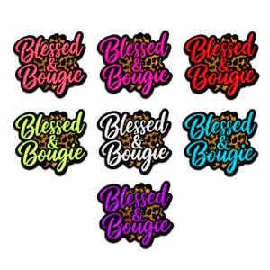 May include: Seven decorative patches featuring the text Blessed & Bougie in various colors including pink, red, lime green, white, blue, and purple. Each patch has a brown and black leopard print background and a black border outline.