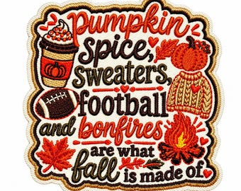Pumpkin Spice, Sweaters, Football & Bonfires fall patch - Embroidered DIY Iron on applique