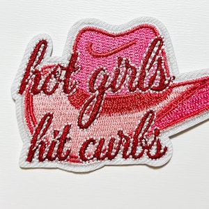 May include: Embroidered patch in the shape of a cowboy hat, with the words "hot girls hit curbs" in red script. The hat is pink and red with a white border. The patch is approximately 2 inches wide.