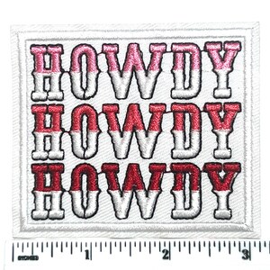 Howdy - Embroidered Iron on patch