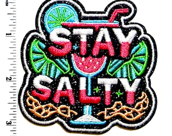 Stay Salty Margarita patch  - Embroidered DIY Iron on patch with glitter