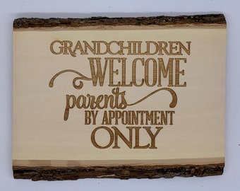 Grandchildren Welcome - Parents by Appointment Only wood hanging wall sign - home decor