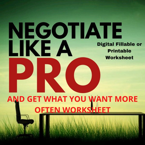 Négociez comme un pro et obtenez ce que vous voulez plus souvent Feuille de travail imprimable et remplissable numériquement