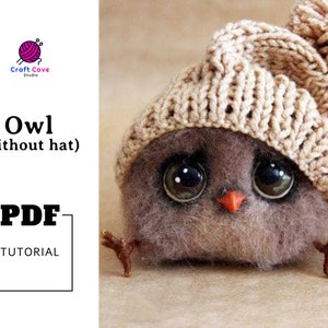 May include: A handcrafted owl figurine with large, expressive eyes and a knitted beige hat with a pom-pom. The owl has a small orange beak and tiny brown feet. The image includes the text "Owl (without hat) PDF Tutorial".