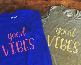 Good Vibes T-Shirt