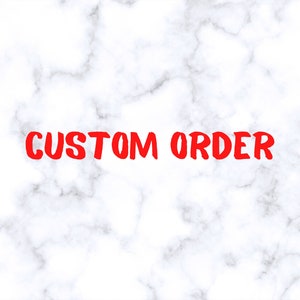 Custom Order