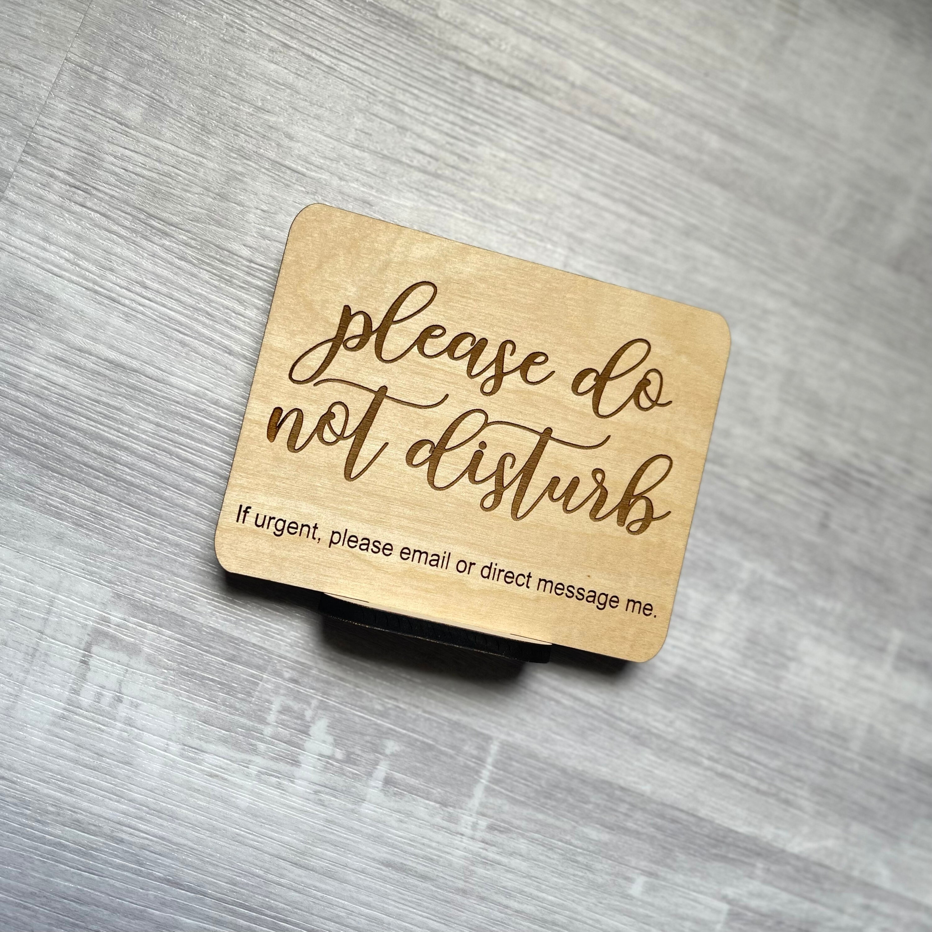 Please Do Not Disturb Sign for Desk Door Work From Home Privacy Sign Personalized Do Not Disturb