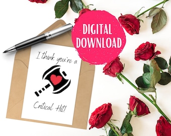 DIGITAL DOWNLOAD | I think You're a Critical Hit| Dungeons and Dragons Card  | Printable DND Valentines Card