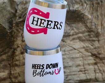 Custom Horse Wine Tumbler | Customizable  |  Heels Down Bottoms Up | Cheers