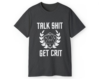 Talk Shit Get Crit  | DND Unisex Ultra Cotton T-Shirt | Dungeons and Dragons | Dungeon Master | DND | DM | Gift