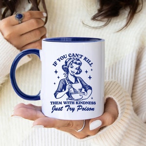 Funny Retro Lady Coffee Mug, If You Can&#39;t Kill Them With Kindness Just Try Poison Mug, Retro Sarcastic Mug