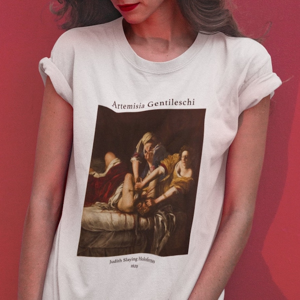 Judith Slaying Holofernes T-Shirt | Artemisia Gentileschi, Arthoe, Art Gifts, Historical T-Shirt, Artsy Shirt, Feminist, Femme Fatale